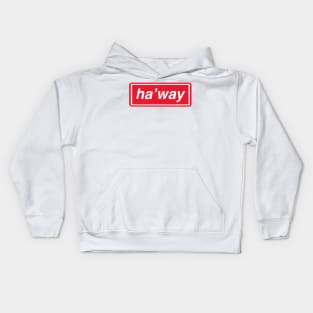 Ha'way Kids Hoodie